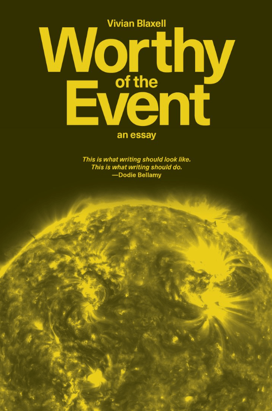 Review: Vivian Blaxell's Worthy of the Event – New Ohio Review